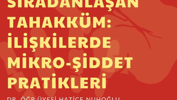 Sıradanlaşan Tahakküm: İlişiklerde Mikro-Şiddet Pratikleri